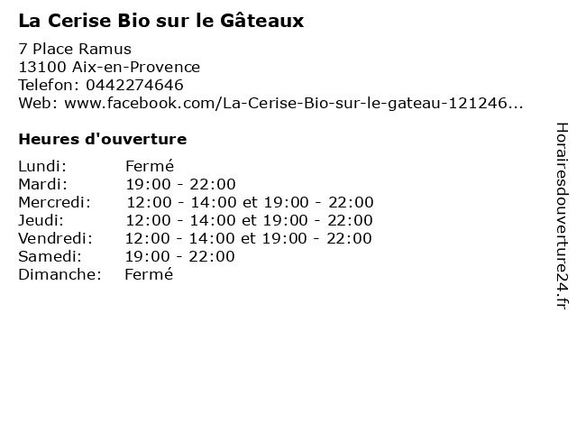 ᐅ Horaires D Ouverture La Cerise Bio Sur Le Gateaux 7 Place Ramus A Aix En Provence