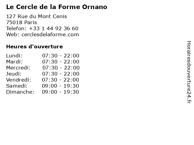 ᐅ Horaires d'ouverture „Le Cercle de la Forme Ornano“ | 127 Rue du Mont