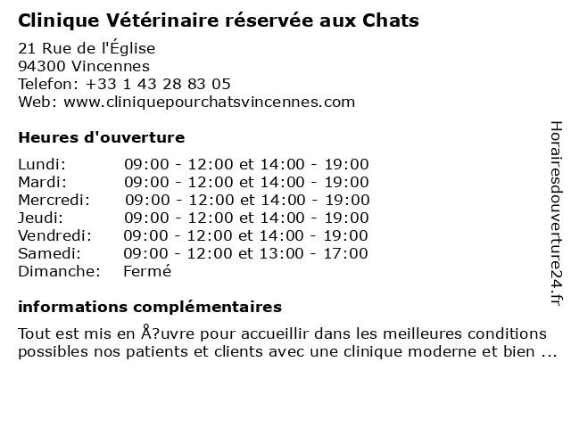 á… Horaires D Ouverture Clinique Veterinaire Reserve Aux Chats 21 Bis Rue De L Eglise A Vincennes